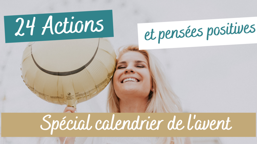 24 pensées et actions positives pour ton calendrier de l